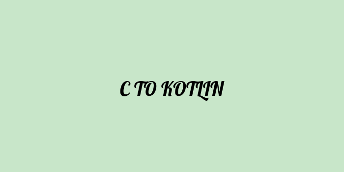 Free AI based c to kotlin code converter Online