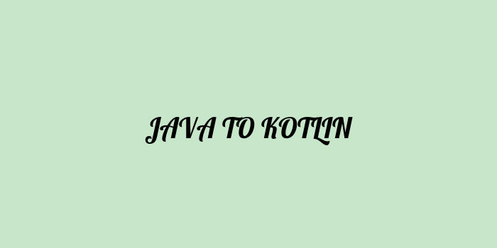 Free AI based java to kotlin code converter Online