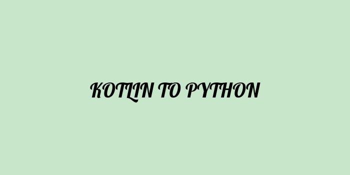 Free AI based kotlin to python code converter Online