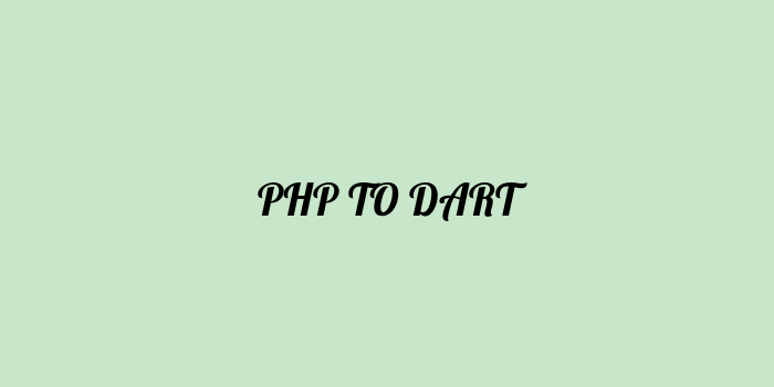 Free AI based php to dart code converter Online