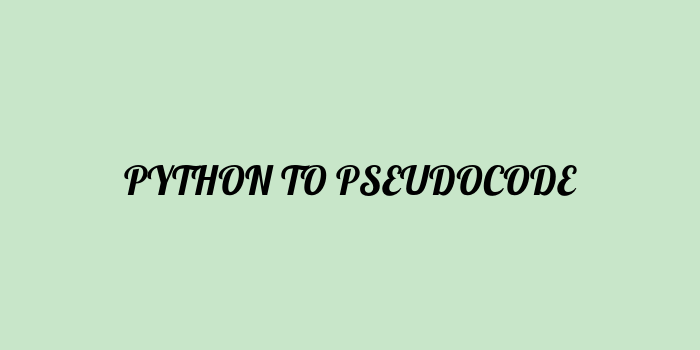 Free AI based python to pseudocode code converter Online